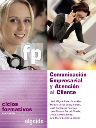 gm).comunicacion empresarial y atencion al cliente - Lopez, Manuel