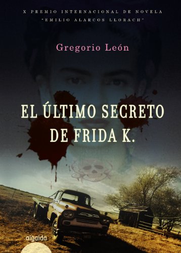 Stock image for El ltimo secreto de Frida (Spanish Edition) for sale by Neils Books