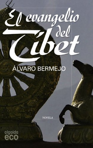 El evangelio del TÃ­bet (Spanish Edition) (9788498775594) by Bermejo Marcos, Ãlvaro