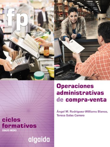 Stock image for OPERACIONES ADMINISTRATIVAS DE COMPRA-VENTA CICLO FORMATIVO. GESTIN ADMINISTRATIVA. 1 CURSO for sale by Zilis Select Books