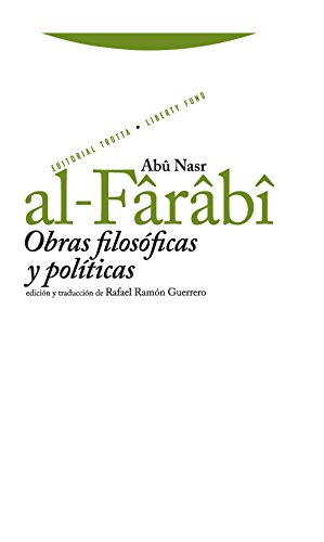 Stock image for ABU NASR AL-FARABI: Obras filosficas y polticas for sale by KALAMO LIBROS, S.L.