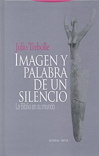 Stock image for IMAGEN Y PALABRA DE UN SILENCIO for sale by KALAMO LIBROS, S.L.