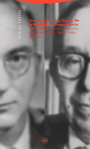 Eric Voegelin - Leo Strauss : fe y filosofía, correspondencia 1934-1964 (Minima) - Strauss, Leo, Voegelin, Eric