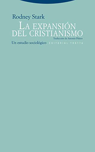 Imagen de archivo de LA EXPANSIN DEL CRISTIANISMO UN ESTUDIO SOCIOLGICO a la venta por Zilis Select Books