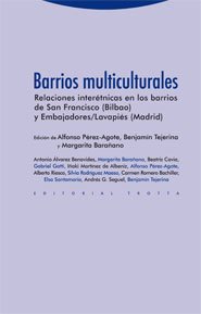 9788498791143: Barrios multiculturales: Relaciones intertinicas en los barrios de San Francisco (Bilbao) y Embajadores/Lavapis (Madrid)