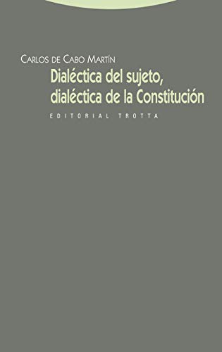 Stock image for DIALECTICA DEL SUJETO DIALECTICA DE LA CONSTITUCION for sale by KALAMO LIBROS, S.L.