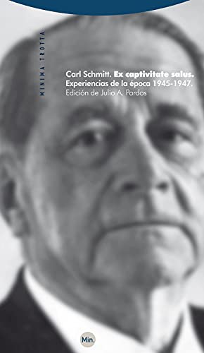 Ex captivitate salus: Experiencias de la Ã©poca 1945-1947 (9788498791396) by Schmitt, Carl