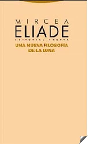 Una nueva filosofÃ­a de la luna (Spanish Edition) (9788498791556) by Eliade, Mircea