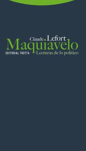 9788498791563: Maquiavelo. Lecturas De Lo Poltico (ESTRUCTURAS Y PROCESOS - FILOSOFIA)