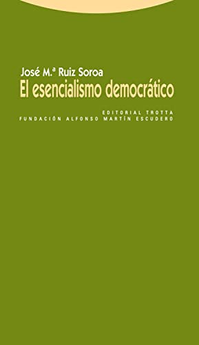 9788498791884: El Esencialismo Democrtico (ESTRUCTURAS Y PROCESOS - DERECHO)