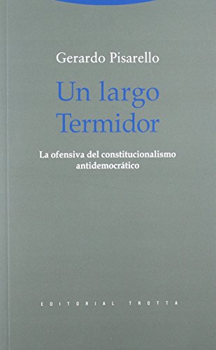 UN LARGO TERMIDOR-LA OFENSIVA DEL CONSTITUCIONALISMO ANTIDEM - PISARELLO,GERARDO