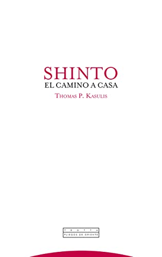 Beispielbild fr Shinto - El Camino A Casa - Thomas Kasulis - Trotta zum Verkauf von Juanpebooks