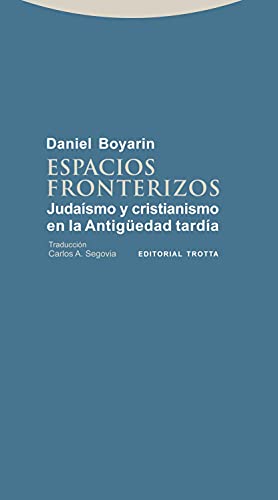 9788498794335: Espacios fronterizos: Judasmo y cristianismo en la Antigedad tarda