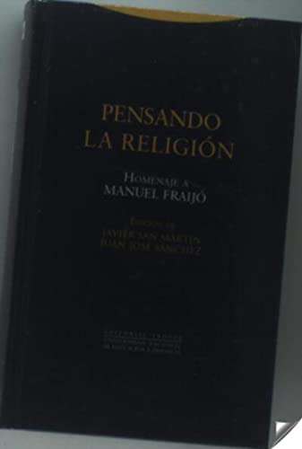 9788498794427: Pensando La Religin: HOMENAJE A MANUEL FRAIJ (ESTRUCTURAS Y PROCESOS - RELIGION)