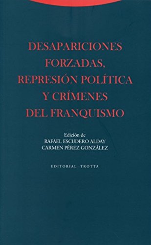 Imagen de archivo de DESAPARICIONES FORZADAS, REPRESIN POLTICA Y CRMENES DEL FRANQUISMO a la venta por Antrtica