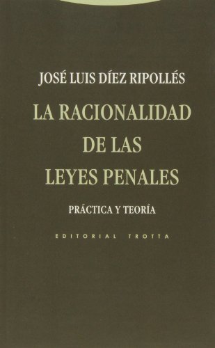 Stock image for LA RACIONALIDAD DE LAS LEYES PENALES for sale by KALAMO LIBROS, S.L.