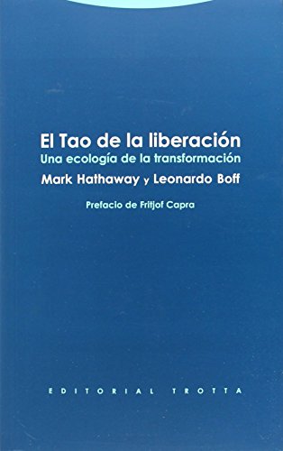 9788498794915: El Tao De La Liberacin: Una ecologa de la transformacin (ESTRUCTURAS Y PROCESOS - RELIGION)