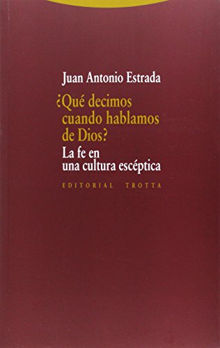 Beispielbild fr QU DECIMOS CUANDO HABLAMOS DE DIOS?: La fe en una cultura escptica zum Verkauf von KALAMO LIBROS, S.L.