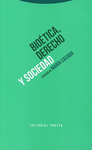 BIOÉTICA, DERECHO Y SOCIEDAD