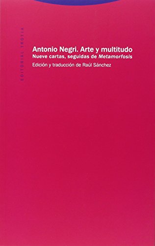 Beispielbild fr ARTE Y MULTITUDO: NUEVE CARTAS, SEGUIDAS DE METAMORFOSIS zum Verkauf von KALAMO LIBROS, S.L.