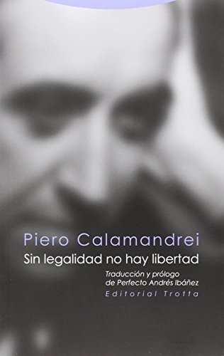 Stock image for SIN LEGALIDAD NO HAY LIBERTAD for sale by KALAMO LIBROS, S.L.