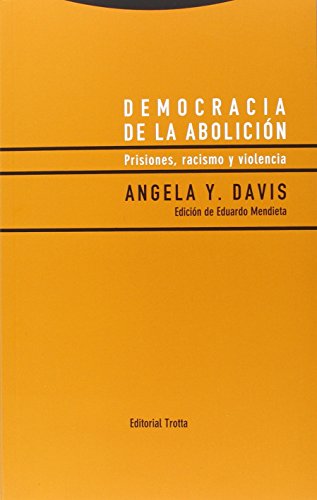 Stock image for Democracia de la abolicin : prisiones, racismo y violencia (Estructuras y procesos. Ciencias Sociales) for sale by medimops