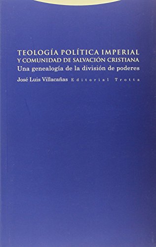 9788498796278: Teologa Poltica Imperial Y Comunidad De Salvacin Cristiana: Una genealoga de la divisin de poderes (ESTRUCTURAS Y PROCESOS - CIENCIAS SOCIAL)