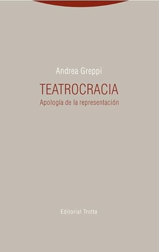 Imagen de archivo de TEATROCRACIA: Apologa de la representacin a la venta por KALAMO LIBROS, S.L.