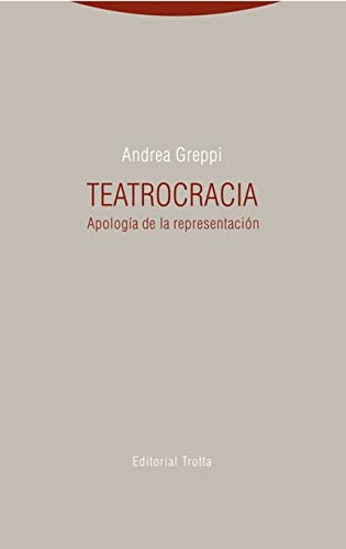 Stock image for TEATROCRACIA: Apologa de la representacin for sale by KALAMO LIBROS, S.L.