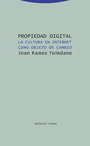 9788498797534: Propiedad Digital: La cultura en internet como objeto de cambio (ESTRUCTURAS Y PROCESOS - DERECHO)