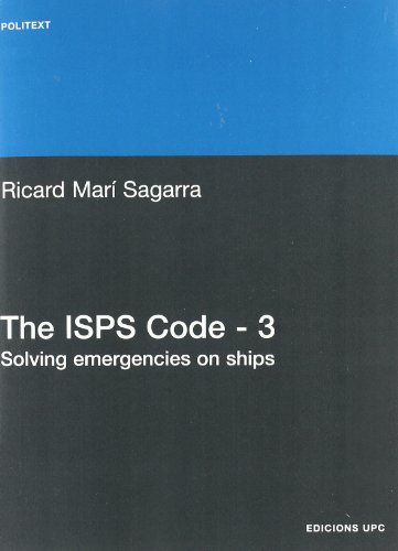 Imagen de archivo de The ISPs Code - 3. Solving Emergencies on Ships a la venta por PBShop.store US