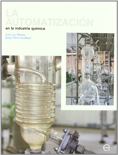 9788498803983: La automatizacin en la ingeniera qumica (Spanish Edition)