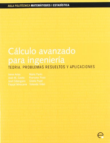 9788498804140: Clculo avanzado para ingeniera: Teora, problemas resueltos y aplicaciones: 140 (Aula Politecnica)