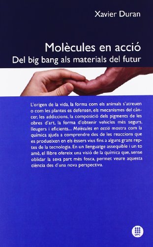 Imagen de archivo de Molcules en acci: Del big bang als materials del futur (Multilingual Edition) a la venta por Lucky's Textbooks