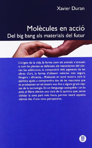 Stock image for Molcules en acci: Del big bang als materials del futur (Multilingual Edition) for sale by Lucky's Textbooks