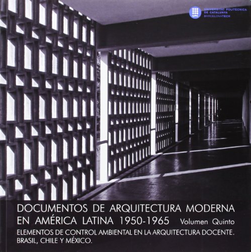 9788498804607: Documentos de arquitectura moderna en Amrica Latna 1950-1965 Vol. V (Documentos de arquitectura moderna en Amrica Latina 1950-1965)