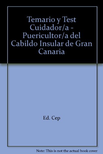 9788498826135: Temario y Test Cuidador/a - Puericultor/a del Cabildo Insular de Gran Canaria (Coleccin 1207) (Spanish Edition)