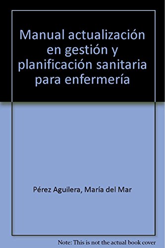 9788498828603: Manual Actualizacin en Gestin y Planificacin Sanitaria para Enfermera. Coleccin Formacin Continuada