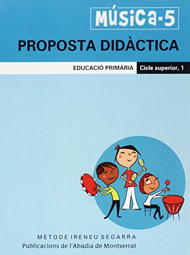 Música-5. Proposta didàctica. Educació Primària. Cicle superior, 1