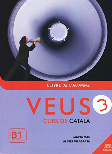 Beispielbild fr Veus/Curs De Catala: Llibre De L'Alumne 3 (B1) zum Verkauf von Revaluation Books