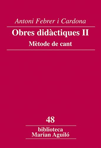 9788498831924: Obres didctiques II: Mtode de cant (Biblioteca Marian Aguil)