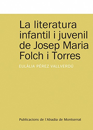 9788498832686: La literatura infantil i juvenil de Josep Maria Folch i Torres (Textos i Estudis de Cultura Catalana)