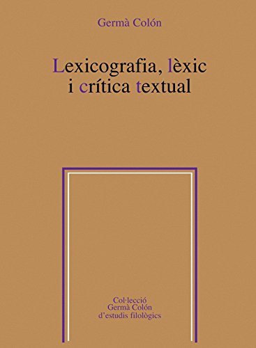 Stock image for LEXICOGRAFIA, LXIC I CRTICA TEXTUAL for sale by Librerias Prometeo y Proteo