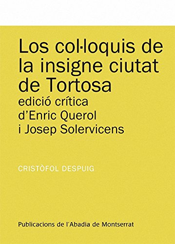 9788498834352: Los col·loquis de la insigne ciutat de Tortosa (Textos i Estudis de Cultura Catalana)