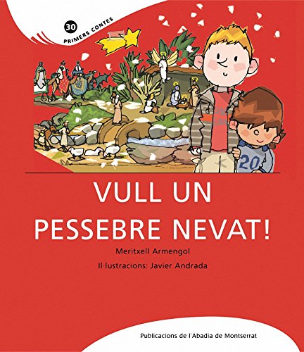 Imagen de archivo de Vull un pessebre nevat! (Primers Contes, Band 30) a la venta por medimops