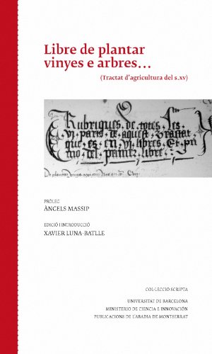 9788498834666: Libre de plantar vinyes e arbres: Tractat d'agricultura del s. XV (Scripta)
