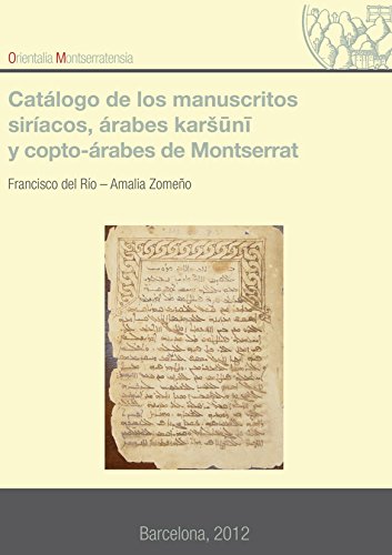 CATALOGO DE LOS MANUSCRITOS SIRÍACOS, ÁRABES KARSUNI, Y COPTO-ÁRABES DE MONTSERR