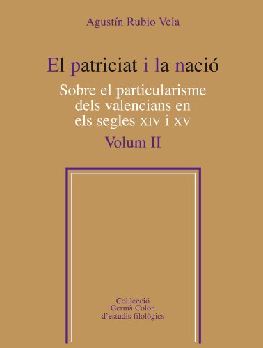 Imagen de archivo de EL PATRICIAT I LA NACI. SOBRE EL PARTICULARISME DELS VALENCIANS EN ELS SEGLES a la venta por Librerias Prometeo y Proteo