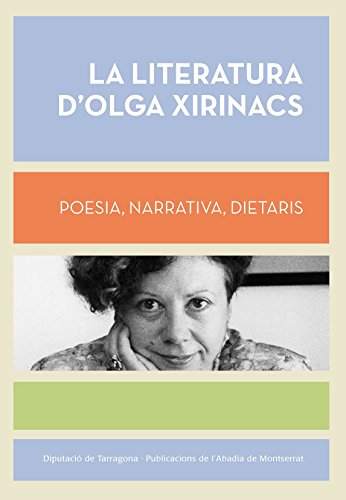 Imagen de archivo de LA LITERATURA D OLGA XIRINACS a la venta por Librerias Prometeo y Proteo