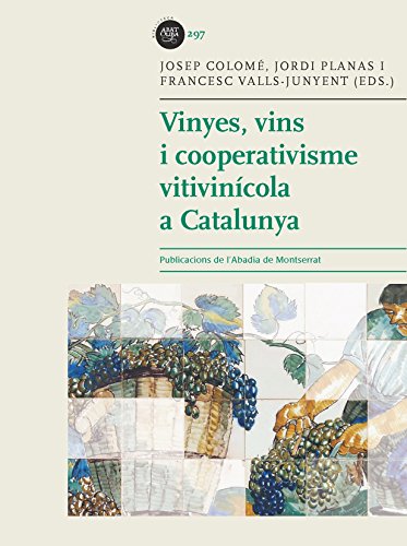 9788498837827: Vinyes, vins i cooperativisme vitivincola a Catalunya